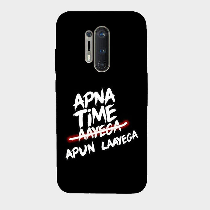 Apna Time Apun Laayega - Mobile Phone Cover - Hard Case by Bazookaa - OnePlus