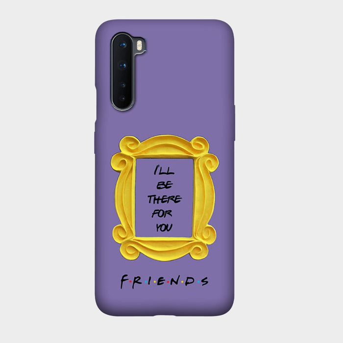Friends - Frame - I'll be There for You - Mobile Phone Cover - Hard Case by Bazookaa - OnePlus