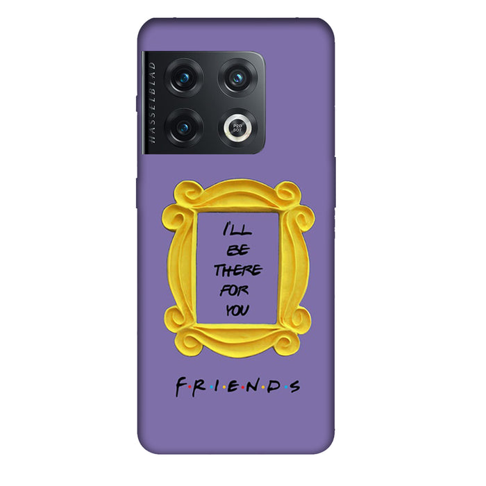 Friends - Frame - I'll be There for You - Mobile Phone Cover - Hard Case by Bazookaa - OnePlus