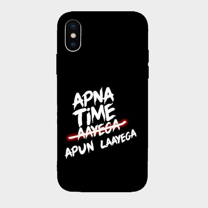 Apna Time Apun Laayega - Mobile Phone Cover - Hard Case