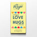 Rage Chocolatier Sending You Love and Hugs Chocolate Bar, 90 gm - Local Option
